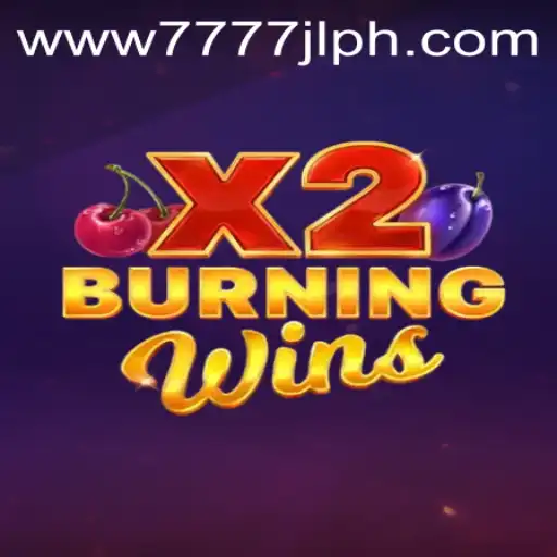 BurningWinsX2: An Exciting Adventure in Gaming with 7777JL